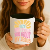 Retro Let Me Tell You About My Jesus Mug