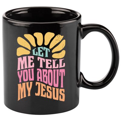 Retro Let Me Tell You About My Jesus 11oz C Handle Ceramic Mug