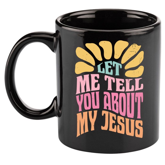 Retro Let Me Tell You About My Jesus 11oz C Handle Ceramic Mug