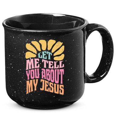 Retro Let Me Tell You About My Jesus 15oz Campfire Ceramic Mug