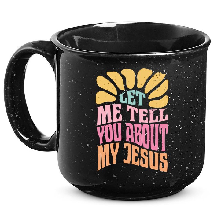 Retro Let Me Tell You About My Jesus 15oz Campfire Ceramic Mug