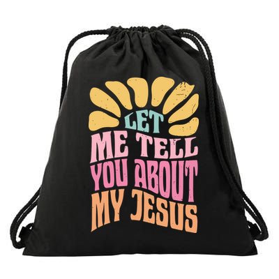 Retro Let Me Tell You About My Jesus Drawstring Bag