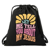 Retro Let Me Tell You About My Jesus Drawstring Bag