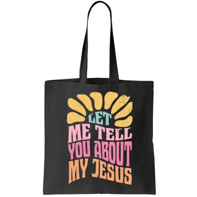 Retro Let Me Tell You About My Jesus Bag