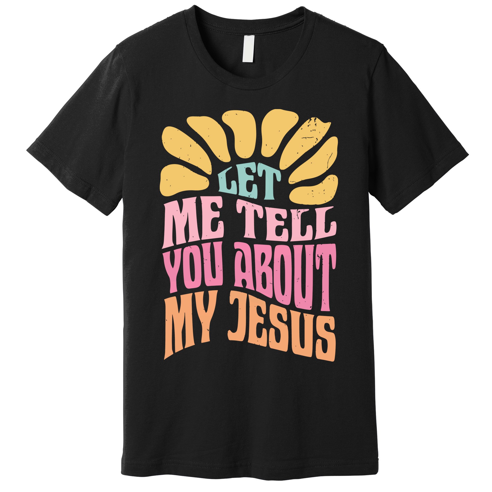 Retro Let Me Tell You About My Jesus Premium T-Shirt