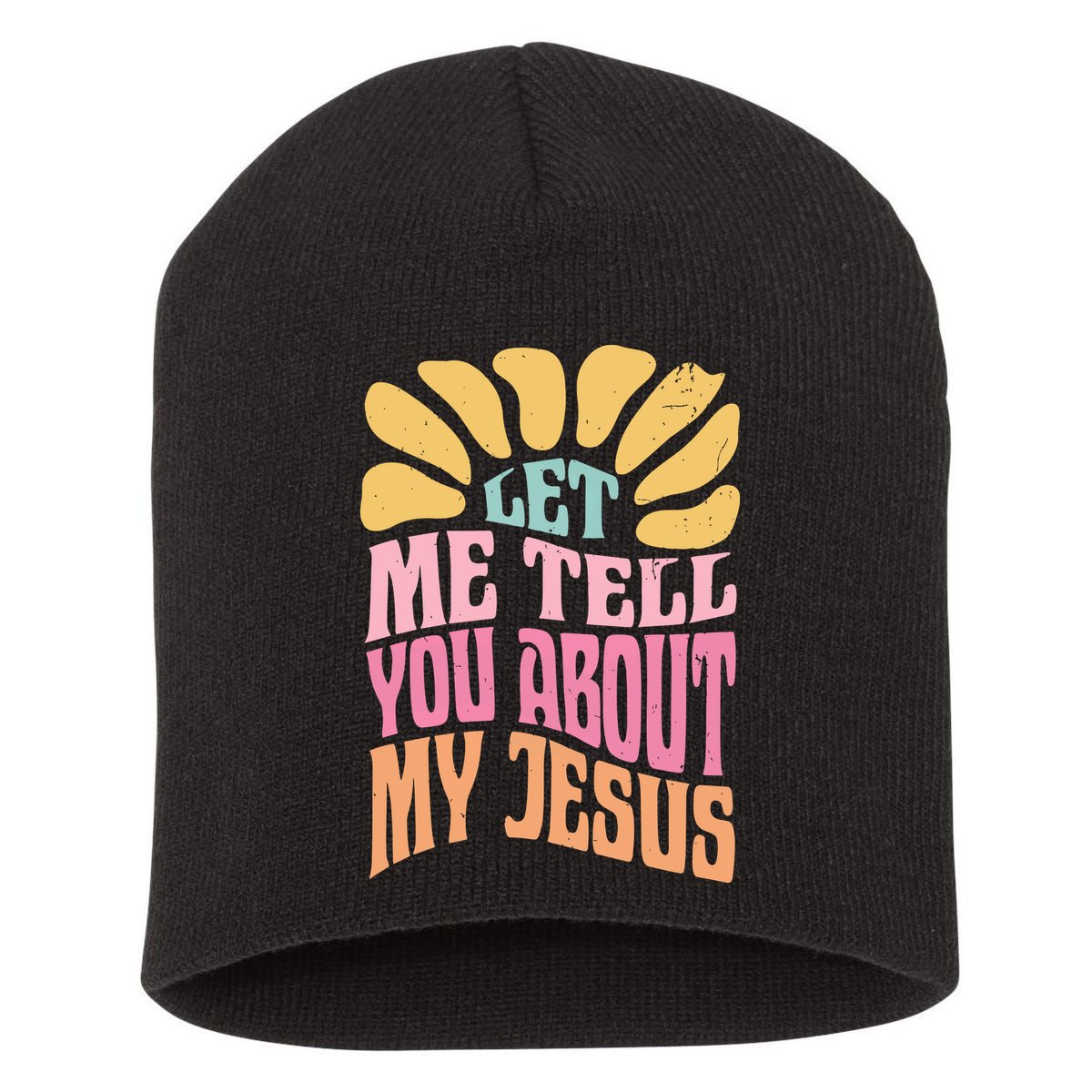 Retro Let Me Tell You About My Jesus Short Acrylic Beanie