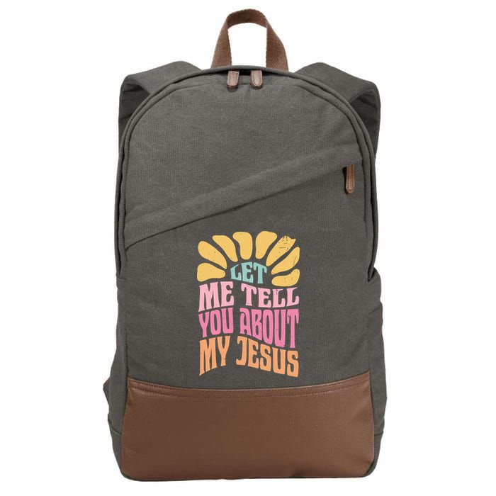 Retro Let Me Tell You About My Jesus Cotton Canvas Backpack