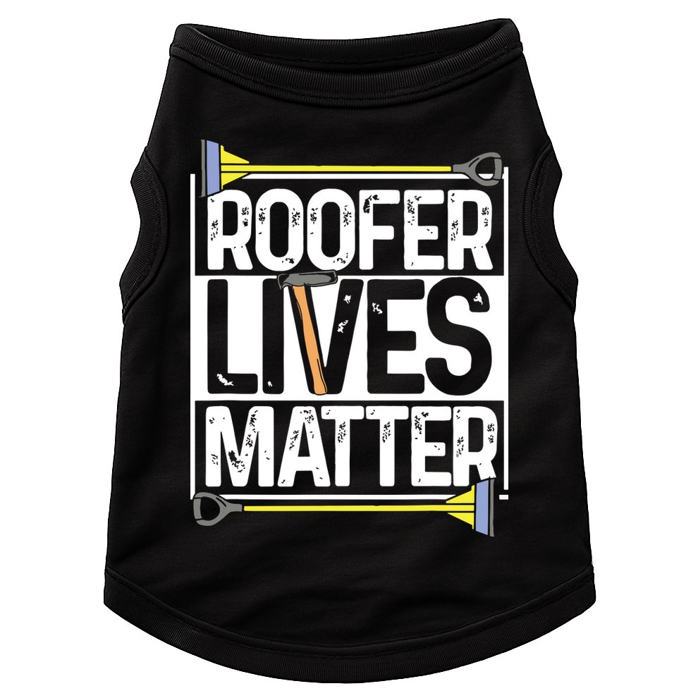 Roofer Lives Matter Funny Roofing Gift Idea MP Doggie Tank