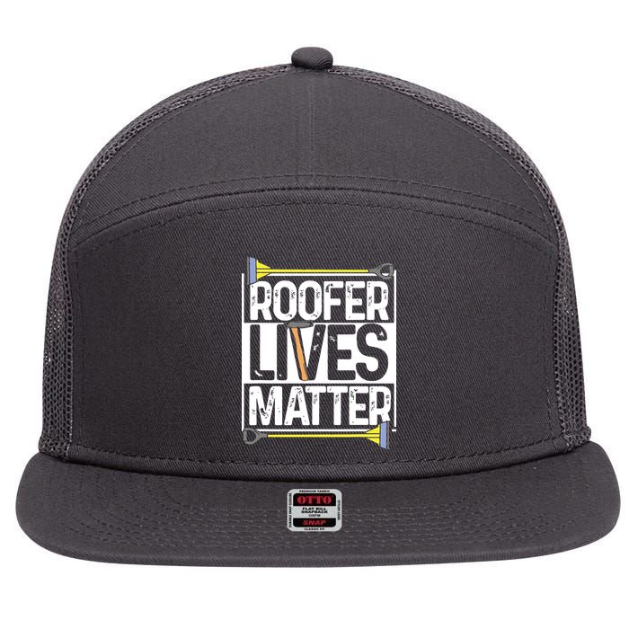 Roofer Lives Matter Funny Roofing Gift Idea MP 7 Panel Mesh Trucker Snapback Hat