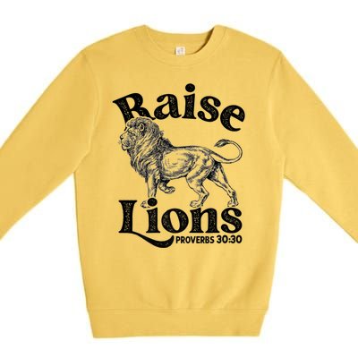 Raise Lions Mom Conservative Christian Mothers Day For Mom Premium Crewneck Sweatshirt