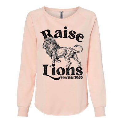 Raise Lions Mom Conservative Christian Mothers Day For Mom Womens California Wash Sweatshirt