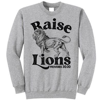 Raise Lions Mom Conservative Christian Mothers Day For Mom Tall Sweatshirt