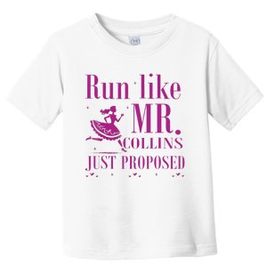 Run Like Mr Collins Just Proposed Funny Books And Running Toddler T-Shirt