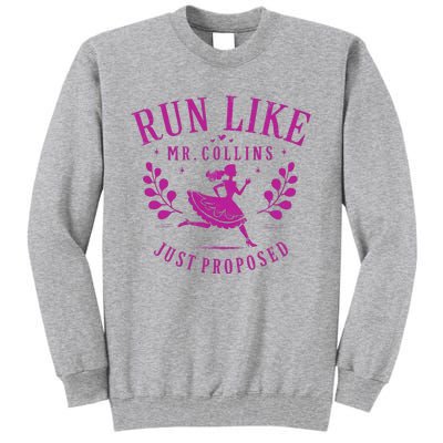 Run Like Mr Collins Just Proposed Vintage Design Tall Sweatshirt