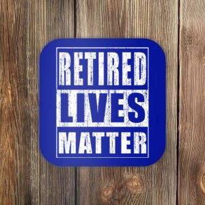 Retired Lives Matter Funny Elderly Senior Gift Coaster