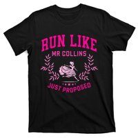 Run Like Mr Collins Just Proposed T-Shirt