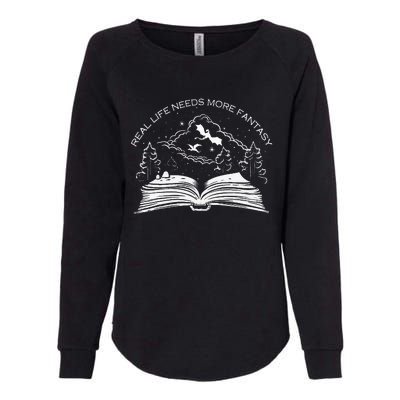 Real Life Needs More Fantasy Bookworm Womens California Wash Sweatshirt