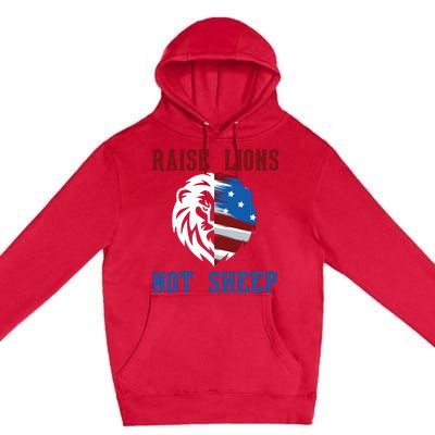 Raise Lions Not Sheep Premium Pullover Hoodie