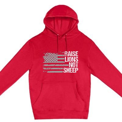 raise lions not sheep american patriotic lion Premium Pullover Hoodie