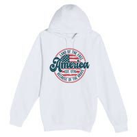 Retro Land Of The Free Because Of The Brave Premium Pullover Hoodie