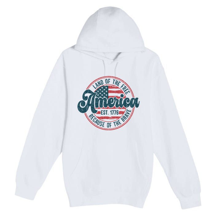 Retro Land Of The Free Because Of The Brave Premium Pullover Hoodie