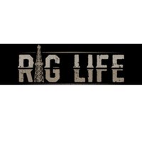 Rig Life Oilfield Workers Gifts Oil Rig Roughneck Bumper Sticker