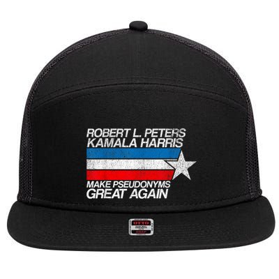 Robert L Peters Make Pseudonyms Great Again Anti Biden 7 Panel Mesh Trucker Snapback Hat