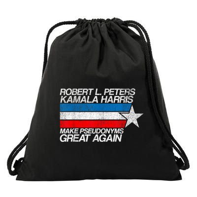 Robert L Peters Make Pseudonyms Great Again Anti Biden Drawstring Bag