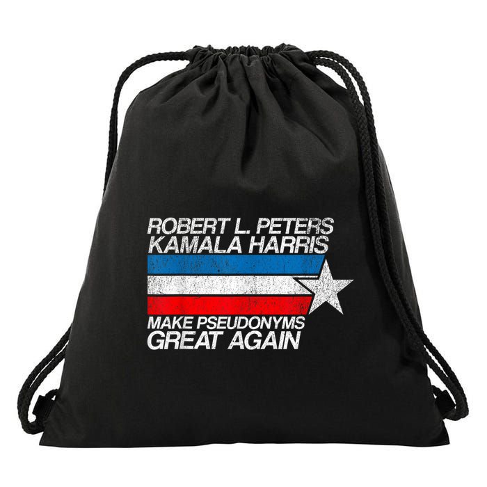 Robert L Peters Make Pseudonyms Great Again Anti Biden Drawstring Bag