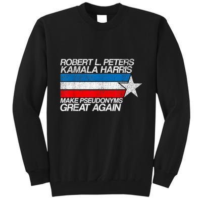 Robert L Peters Make Pseudonyms Great Again Anti Biden Tall Sweatshirt