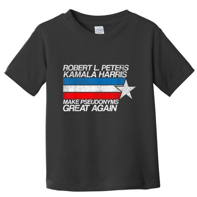 Robert L Peters Make Pseudonyms Great Again Anti Biden Toddler T-Shirt