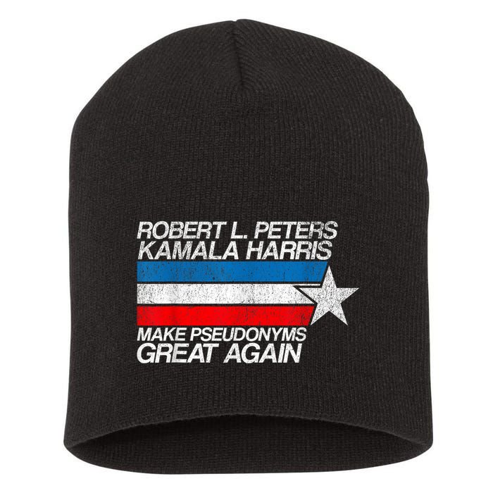 Robert L Peters Make Pseudonyms Great Again Anti Biden Short Acrylic Beanie