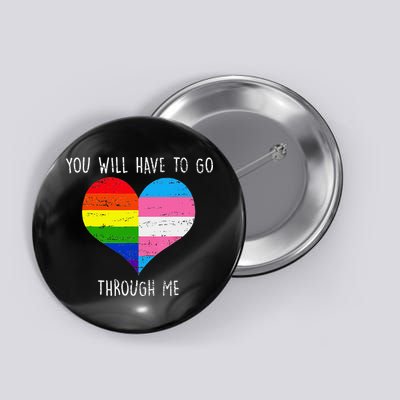 Retro Lgbtq Pride You’Ll Have To Go Through Me Button