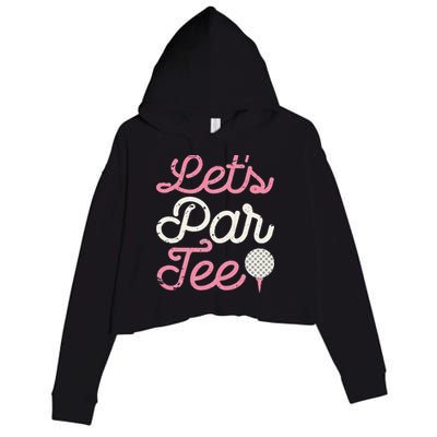 retro Let's Par Tee Golf Player Golfer Dad Papa Crop Fleece Hoodie