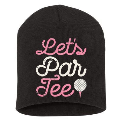 retro Let's Par Tee Golf Player Golfer Dad Papa Short Acrylic Beanie