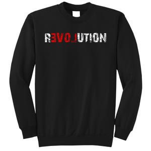 Revolution Love Sweatshirt