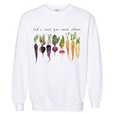 Retro Let's Root For Each Other Cute Veggie Funny Vegan Garment-Dyed Sweatshirt