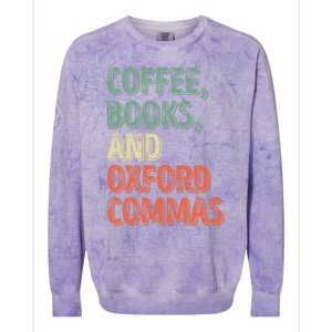 Reading Lover Reader Gift Coffee Books And Oxford Commas Cool Gift Colorblast Crewneck Sweatshirt