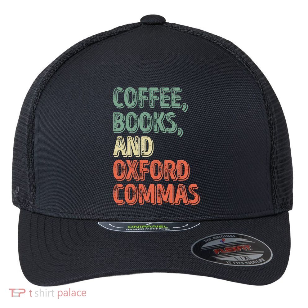 Reading Lover Reader Gift Coffee Books And Oxford Commas Cool Gift Flexfit Unipanel Trucker Cap