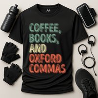 Reading Lover Reader Gift Coffee Books And Oxford Commas Cool Gift Cooling Performance Crew T-Shirt
