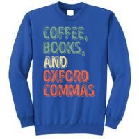 Reading Lover Reader Gift Coffee Books And Oxford Commas Cool Gift Sweatshirt