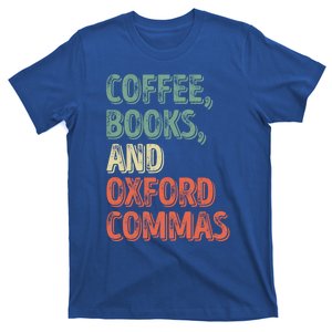 Reading Lover Reader Gift Coffee Books And Oxford Commas Cool Gift T-Shirt