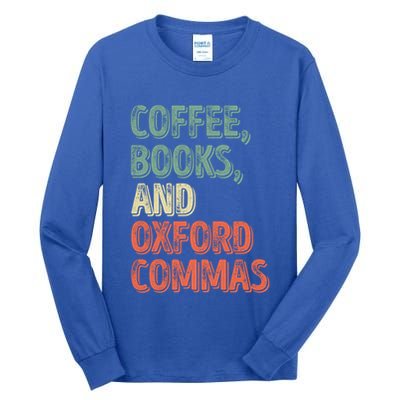Reading Lover Reader Gift Coffee Books And Oxford Commas Cool Gift Tall Long Sleeve T-Shirt
