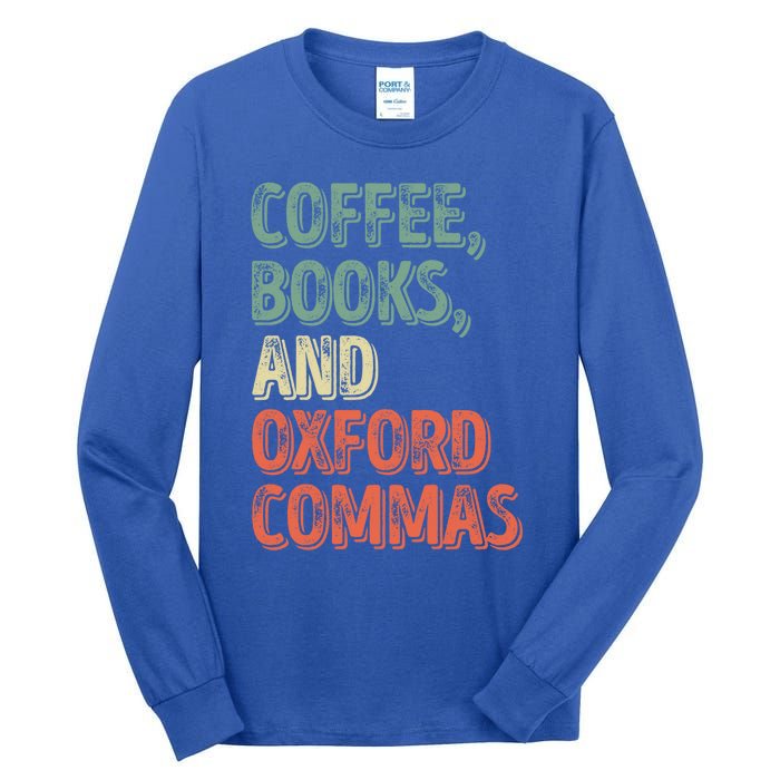 Reading Lover Reader Gift Coffee Books And Oxford Commas Cool Gift Tall Long Sleeve T-Shirt