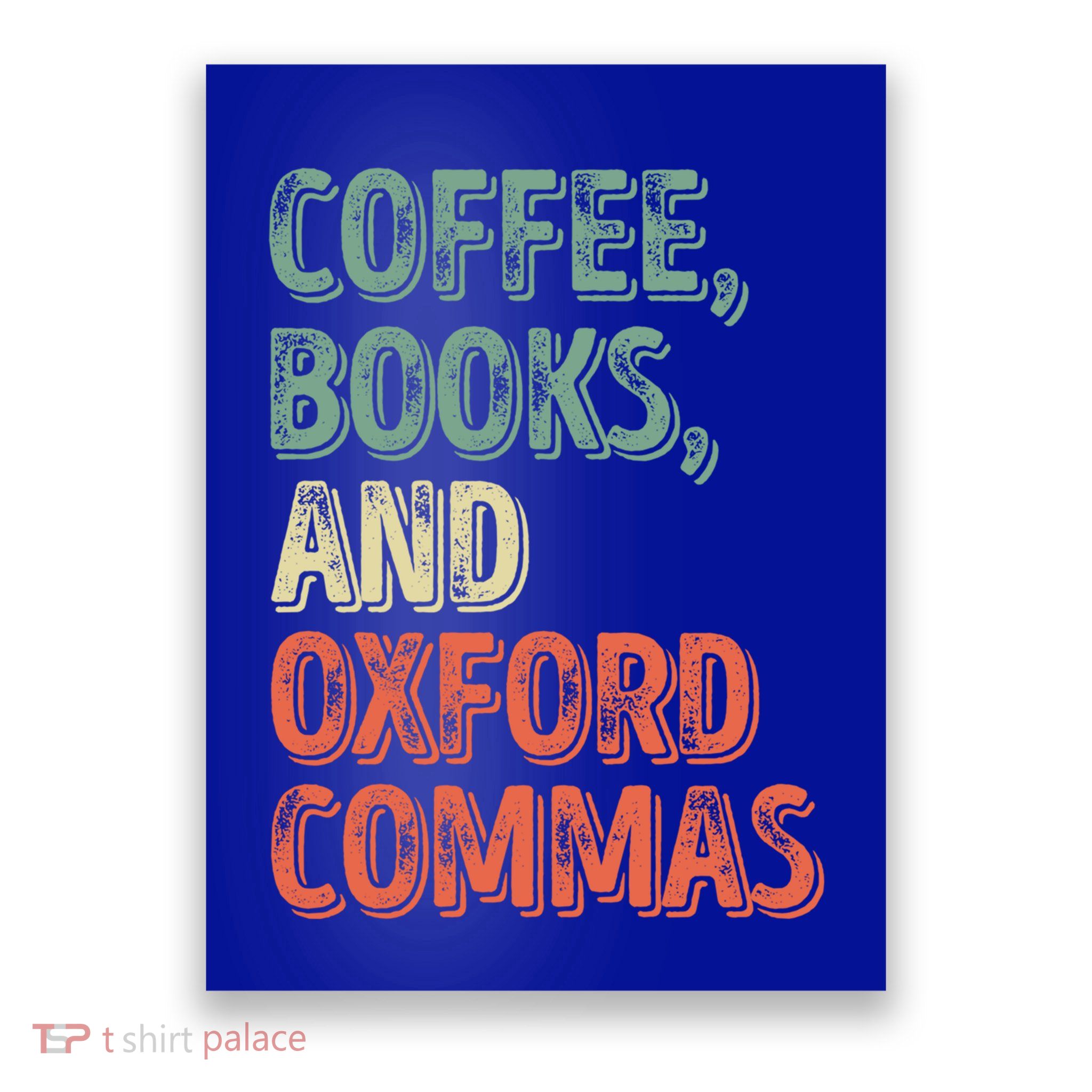 Reading Lover Reader Gift Coffee Books And Oxford Commas Cool Gift Poster
