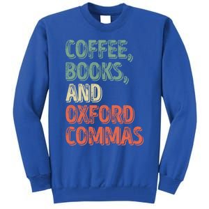 Reading Lover Reader Gift Coffee Books And Oxford Commas Cool Gift Tall Sweatshirt