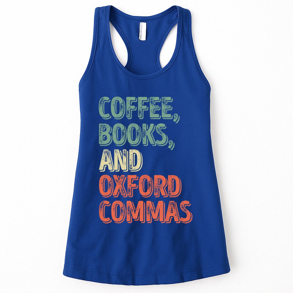 Reading Lover Reader Gift Coffee Books And Oxford Commas Cool Gift Womens Tank Top