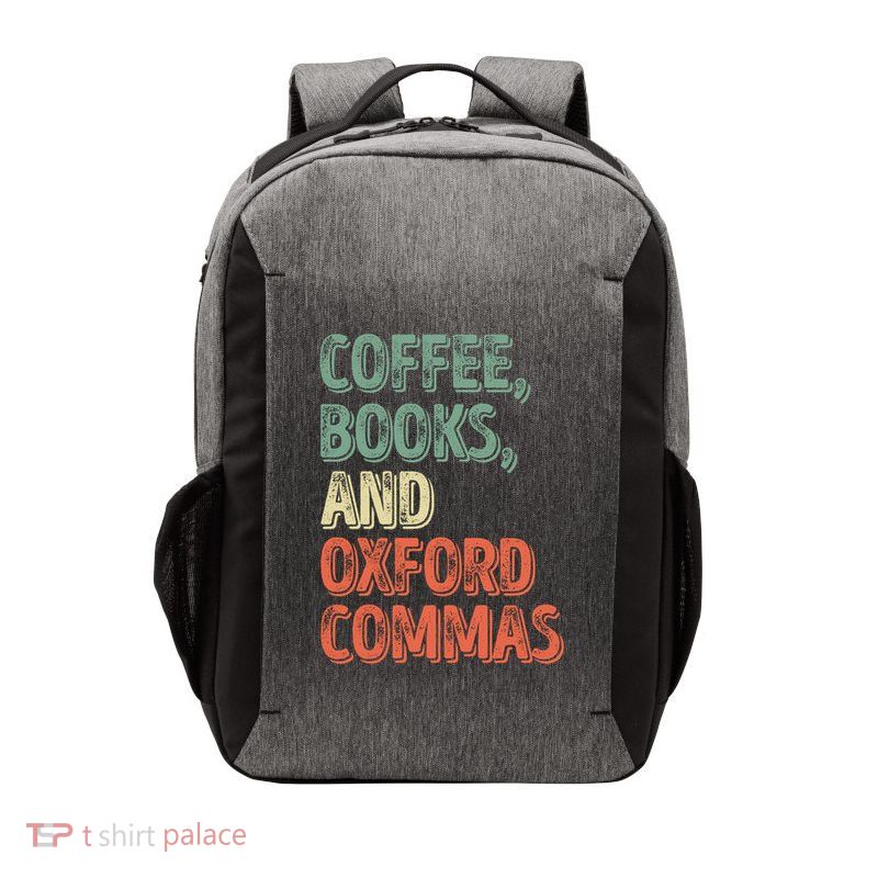 Reading Lover Reader Gift Coffee Books And Oxford Commas Cool Gift Vector Backpack
