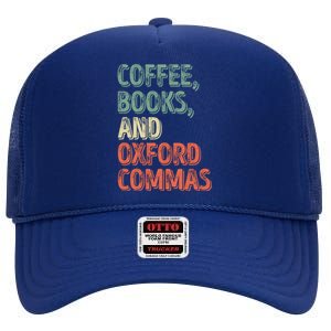 Reading Lover Reader Gift Coffee Books And Oxford Commas Cool Gift High Crown Mesh Back Trucker Hat