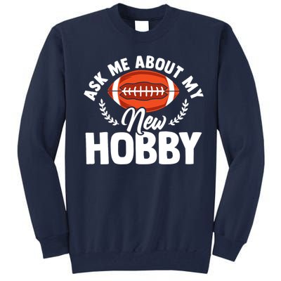 Rugby Lover Rugby Coach Team Sports Tackle Quarterback Tall Sweatshirt